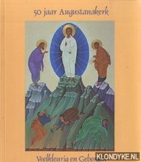 Diverse auteurs - 50 jaar Augustanakerk. Veelkleurig en geborgen