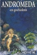 Diverse auteurs - Andromeda een geschiedenis