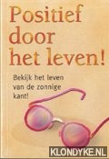 Eisen, Armand - Positief door het leven!. Bekijk het leven van de zonnige kant