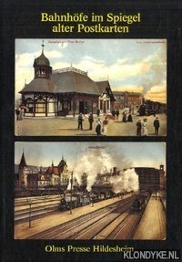 Dumjahn, Hort-Werner - Bahnhofe im spiegel alter postkarten
