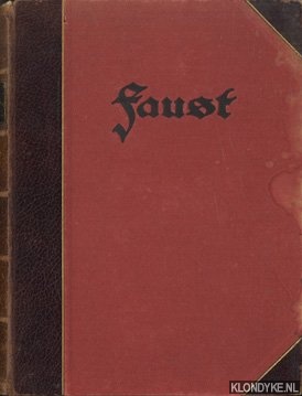 Goethe, Johann Wolfgang von - Faust. Erster und zweiter Teil. Goethes Faust mit Bildern von Josef Wei (2 delen in een band)