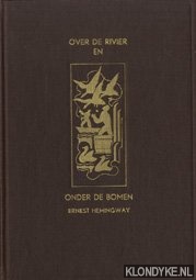 Hemingway, Ernest - Over de rivier en onder de bomen