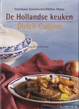 Eenschooten, Constance & Helene Matze - De Hollandse keuken/Dutch Cuisine