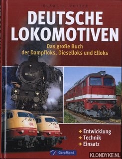 Vetter, Klaus J. - Deutsche Lokomotiven. Das grosse Buch der Dampfloks, Dieselloks und Elloks
