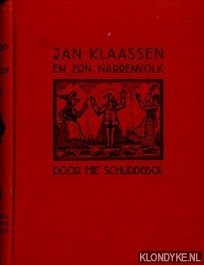 Schuddebol, Mie - Jan Klaassen en zijn narrenvolk een boek vol zotternij voor groot en klein