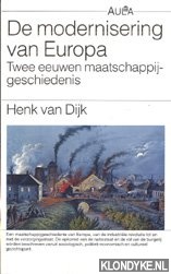 Dijk, H. van - De modernisering van Europa. Twee eeuwen maatschappijgeschiedenis