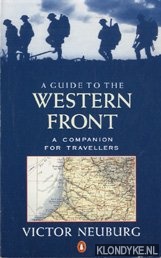 Neuburg, Victor - A guide to the Western Front. A companion for travellers