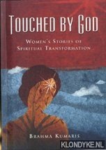 Kumaris, Brahma - Touched by God: women's stories of spiritual transformation