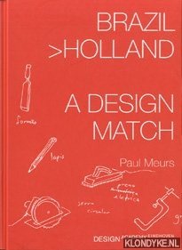 Meurs, Paul - Brazil > Holland: a design match