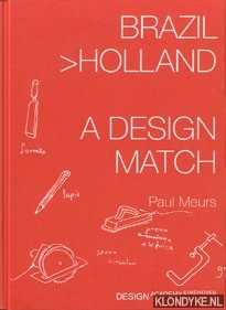 Meurs, Paul - Brazil > Holland: a design match