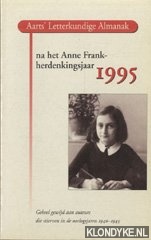 Aarts, C.J. - Aarts' Letterkundige Almanak na het Anne Frank-herdenkingsjaar 1995