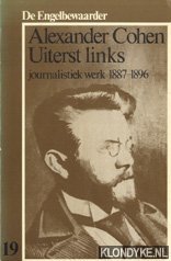 Grootendorst, Rob en anderen - De Engelbewaarder 19: Alexander Cohen journalistiekwerk 1887-1896