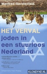 Gerstenfeld, Manfred - Het verval: Joden in een stuurloos Nederland