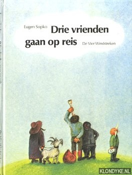 Sopko, Eugen - Drie vrienden gaan op reis