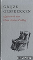 Asscher-Pinkhof, Clara - Grijze gesprekken
