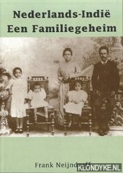 Neijndorff, Frank - Nederlands-Indi. Een Familiegeheim