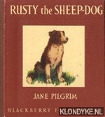 Pilgrim, Jane - Rusty the Sheep-Dog