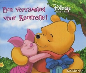 Milne, A.A. - Een verrassing voor Knorretje!