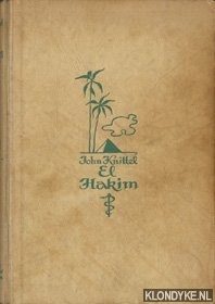 Knittel, John - El Hakim: roman uit het hedendaagsche Egypte