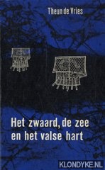 Vries, Theun de - Boekenweek 1966. Het zwaard, de zee en het valse hart