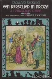 Dickens, Charles & Arthur Rackham (met illustraties van) - Een kerstlied in proza. A Christmas Carol