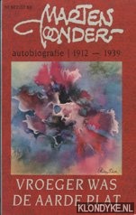 Toonder, Marten - Vroeger was de aarde plat. Autobiografie 1912-1939