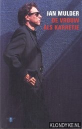 Mulder, Jan - De vrouw als karretje