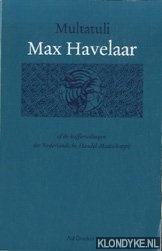Multatuli - Max Havelaar of de koffieveilingen der Nederlandsche Handel-Maatschappij