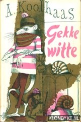 Koolhaas, A. - Gekke witte en andere dierenverhalen