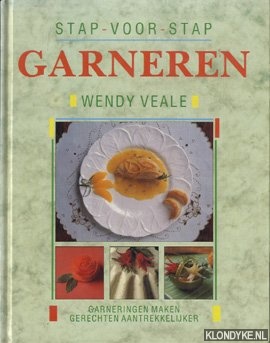 Veale, Wendy - Stap voor stap garneren