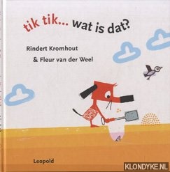 Kromhout, Rindert - Tik Tik... Wat Is Dat?