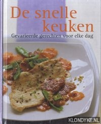 Diverse auteurs - De snelle keuken. Gevarieerde gerechten voor elke dag