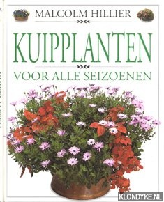 Hillier, Malcolm - Kuipplanten voor alle seizoenen