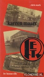 Mark, Chris - Karren maarrr. Anekdotes uit het Rotterdamse openbaar vervoer