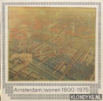 Ketting, Jan - Amsterdam wonen 1900 - 1975