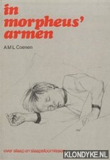 Coenen, A.M.L. - In Morpheus' armen over slaap en slaapstoornissen