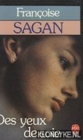 Sagan, Francoise - Des yeux de soie