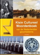 Jongste, Jan De - Klein cultureel woordenboek van de Nederlandse geschiedenis