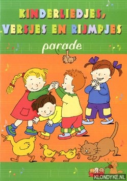 Diverse auteurs - Kinderliedjes, versjes en rijmpjes - parade