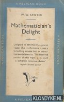 Sawyer, W.W. - Mathematician 's delight