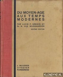 Greeve, Lucie P. & Wijngaarden, N. van (anthologie annotee par) - Du Moyen-Age aux temps modernes
