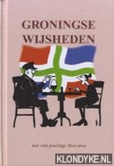 Schreiber, F. - Groningse wijsheden met vele prachtige illustraties