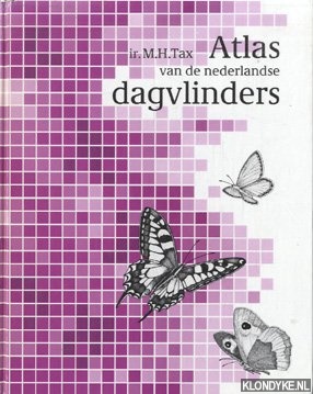 Tax, M.H. - Atlas van de Nederlandse dagvlinders