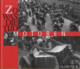 Diverse Auteurs - Zo was die tijd motoren