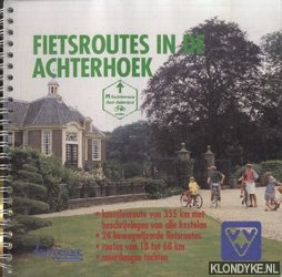 Diverse auteurs - Fietsroutes in de Achterhoek. Kastelenroute van 355 km. met beschrijvingen van alle kastelen. 24 Bewegwijzerde fietsroutes van 18 tot 68 km. Meerdaagse tochten.