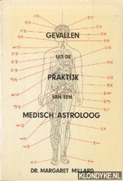 Millard, Margaret - Gevallen uit de praktijk van een medisch astroloog