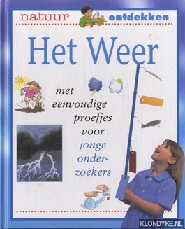 Hewitt, Sally - Het weer met eenvoudige proefjes voor jonge onderzoekers