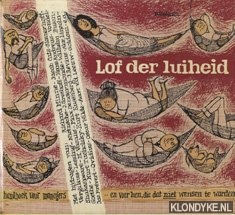 Kusenberg, Kurt - e.a. (met bijdragen van) - Lof der luiheid. Handboek voor managers en voor hen, die dat niet wensen te worden