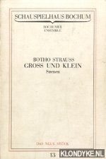 Strauss, Botho - Gross und Klein, Szenen