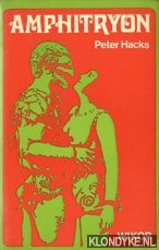Hacks, Peter - Amphitryon, Komodie in drei Akten